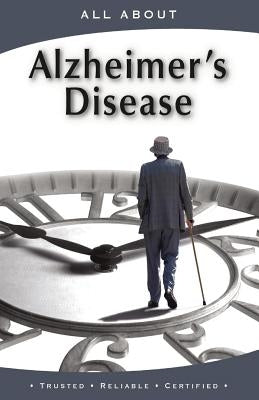All About Alzheimer's Disease by Flynn M. B. a., Laura