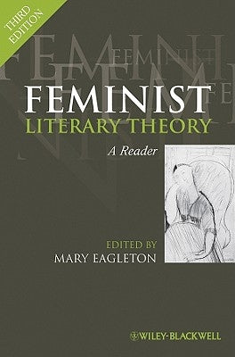 Feminist Literary Theory: A Reader by Eagleton, Mary