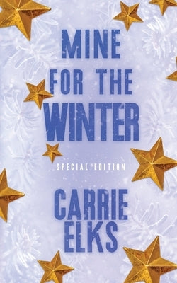 Mine For The Winter: Alternative Cover Edition by Elks, Carrie