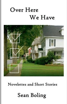 Over Here We Have by Boling, Sean