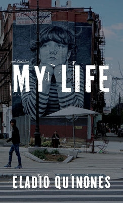 My Life by Quinones, Eladio