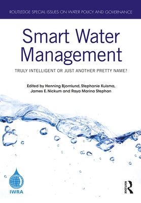 Smart Water Management: Truly Intelligent or Just Another Pretty Name? by Bjornlund, Henning