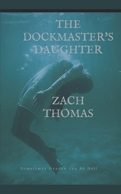 The Dock Master's Daughter by Bunch, Mark