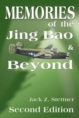 Memories of the Jing Bao and Beyond by Stettner, Jack Z.