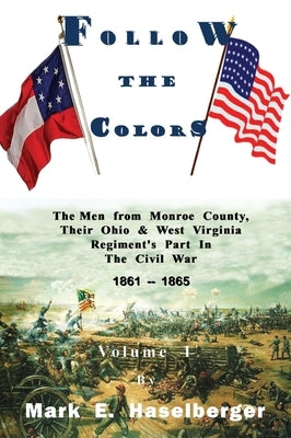 Follow the Colors - Volume I by Haselberger, Mark E.