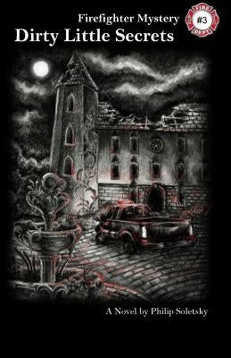 Dirty Little Secrets by Soletsky, Philip