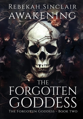 Awakening The Forgotten Goddess by Sinclair, Rebekah