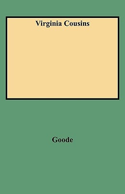 Virginia Cousins by Goode, G. Brown