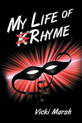 My Life of Rhyme by Marsh, Vicki