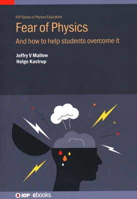 Fear of Physics: And how to help students overcome it by Mallow, Jeffry V.