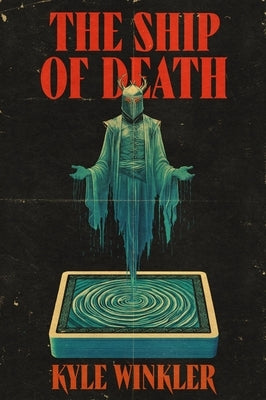 The Ship of Death by Winkler, Kyle