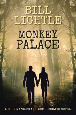 Monkey Palace: A John Maynard and Abby Sinclair Novel by Lightle, Bill