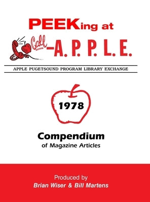 Peeking at Call-A.P.P.L.E. 1978: Compendium of Magazine Articles by Golding, Val