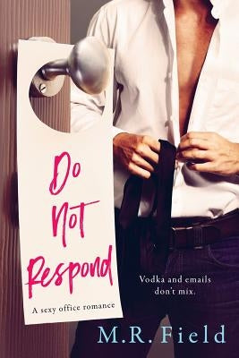 Do Not Respond by Field, M. R.