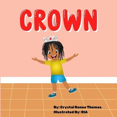 Crown by Thomas, Crystal Renee