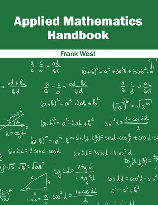 Applied Mathematics Handbook by West, Frank