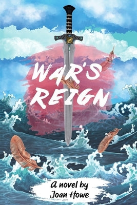 War's Reign by Howe, Joan