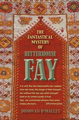 The Fantastical Mystery of Ritterhouse Fay by O'Malley, Donovan
