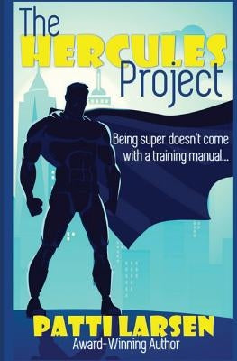 The Hercules Project by Larsen, Patti