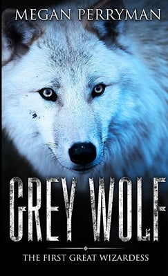 Grey Wolf by Perryman, Megan
