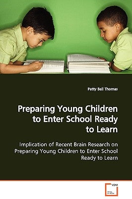 Preparing Young Children to Enter School Ready to Learn by Thomas, Patty Ball