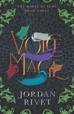 Voice Mage by Rivet, Jordan