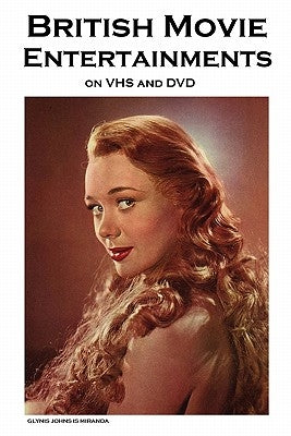 British Movie Entertainments on VHS and DVD: A Classic Movie Fan's Guide by Reid, John Howard