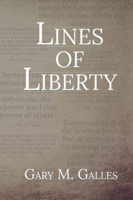 Lines of Liberty by Galles, Gary