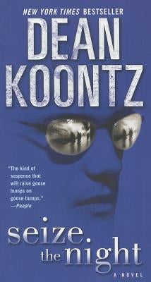 Seize the Night by Koontz, Dean
