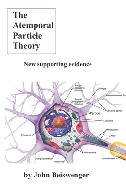 The Atemporal Particle: New Supporting Evidence by Beiswenger, John L.