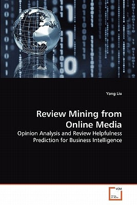 Review Mining from Online Media by Liu, Yang