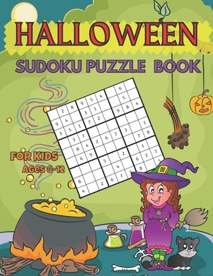 Halloween Sudoku Puzzle Book for Kids Ages 8 -12: Smart Gift for Young Boys and Girls, Children Activities and Free Time for Parents- 320 Easy Quizzes by Witch Publishing, Halloween