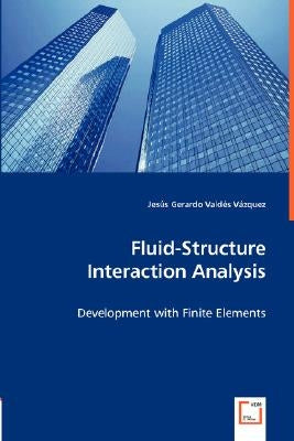 Fluid-Structure Interaction Analysis by Valdés Vázquez, Jesús Gerardo