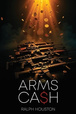Arms Cash by Houston, Ralph