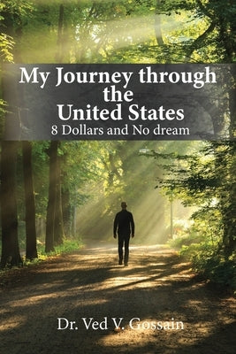 My Journey through the United States by Gossain, Ved V.