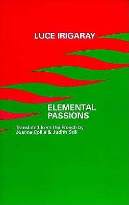 Elemental Passions by Irigaray, Luce