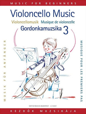Violoncellomusik Fur Anfanger =: Violoncello Music for Beginners = Gordonkamuzsika Kezdok Szamara by Pejtsik, Lengyel