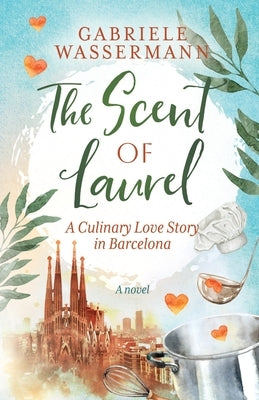 The Scent of Laurel by Wassermann, Gabriele