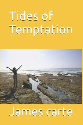Tides of temptation by Carte, James