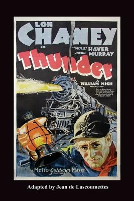Thunder - Starring Lon Chaney by Riley, Philip J.