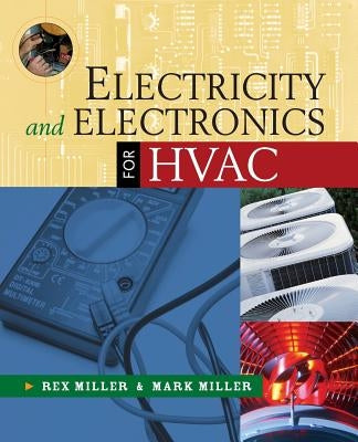 Electricity and Electronics for HVAC by Miller, Rex