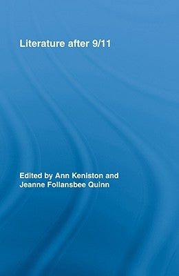 Literature After 9/11 by Keniston, Ann