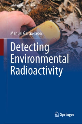 Detecting Environmental Radioactivity by García-León, Manuel