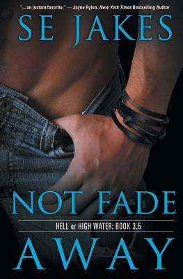 Not Fade Away by Jakes, Se