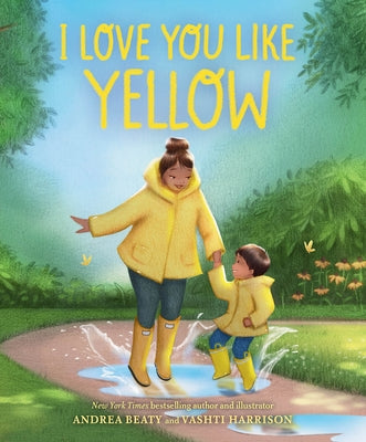 I Love You Like Yellow: A Board Book by Beaty, Andrea