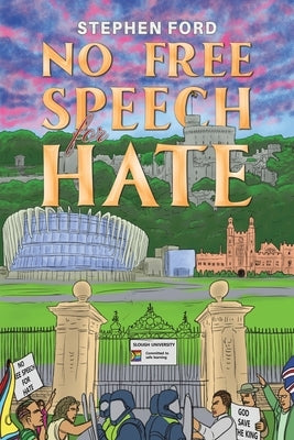 No Free Speech for Hate by Ford, Stephen
