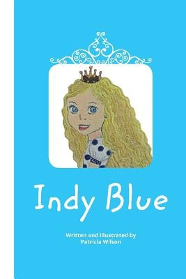 Indy Blue by Wilson, Patricia