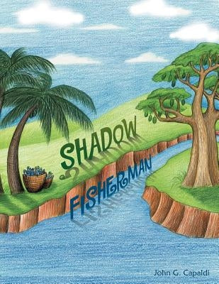 Shadow Fisherman by Capaldi, John G.