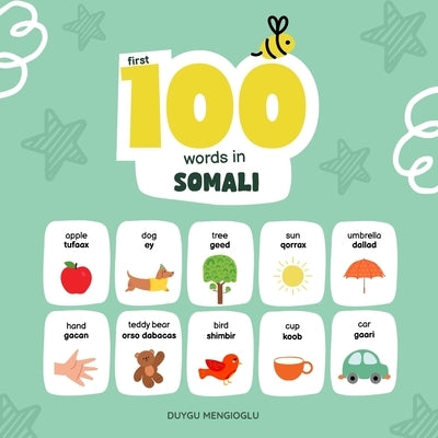 First 100 Words in Somali, Somali Language Learning for Kids: Bilingual Somali Baby Book, Somali First Dictionary, Somali Flashcards by Mengioglu, Duygu