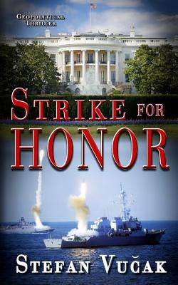 Strike for Honor by Vucak, Stefan